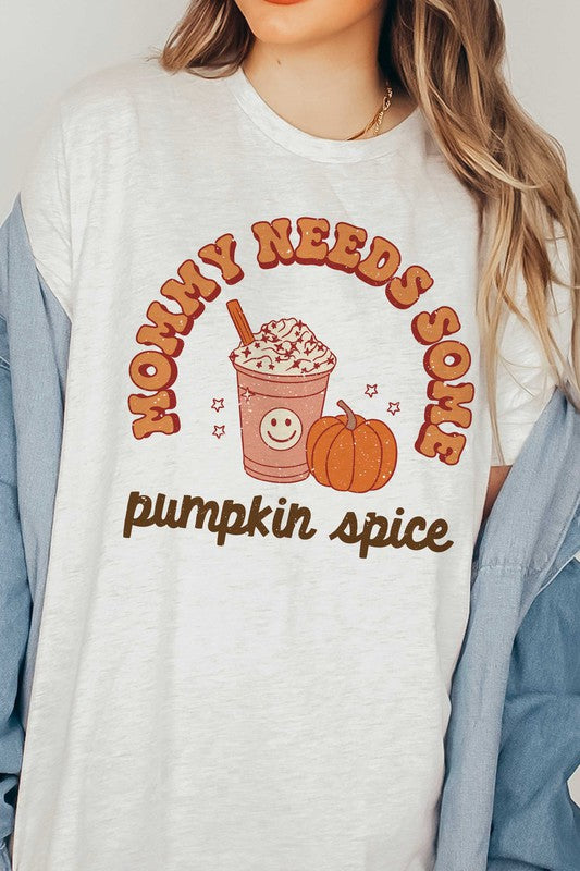 
                      
                        MOMMY NEEDS SOME PUMPKIN SPICE GRAPHIC TEE
                      
                    