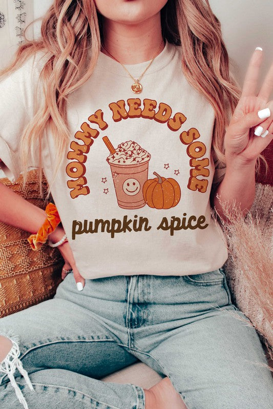 
                      
                        MOMMY NEEDS SOME PUMPKIN SPICE GRAPHIC TEE
                      
                    