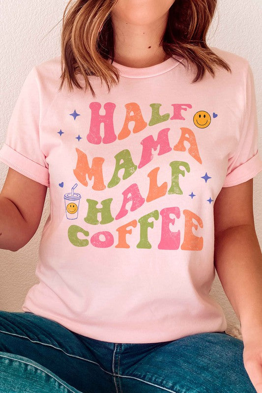 
                      
                        HALF MAMA HALF COFFEE GRAPHIC TEE
                      
                    