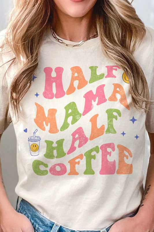 
                      
                        HALF MAMA HALF COFFEE GRAPHIC TEE
                      
                    