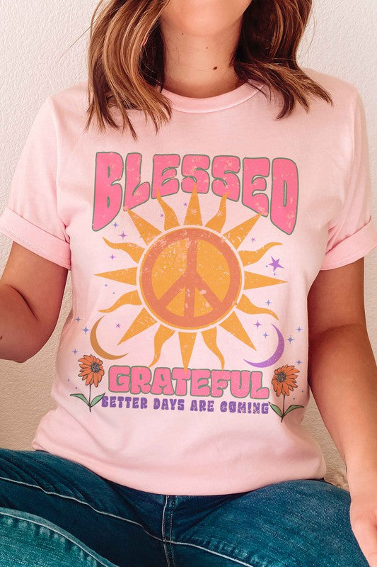 
                      
                        BLESSED GRATEFUL BETTER DAYS ARE COMING TEE
                      
                    