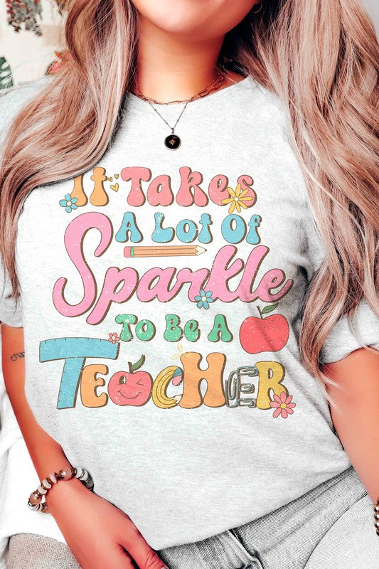 
                      
                        IT TAKES A LOT OF SPARKLE TO BE A TEACHER TEE
                      
                    