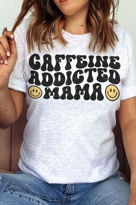 CAFFEINE ADDICTED MAMA Graphic Tee