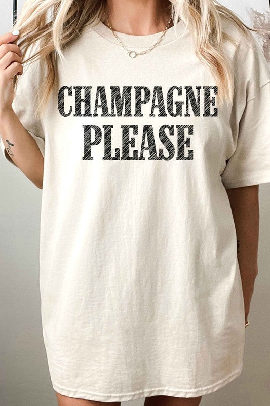 CHAMPAGNE PLEASE OVERSIZED TEE