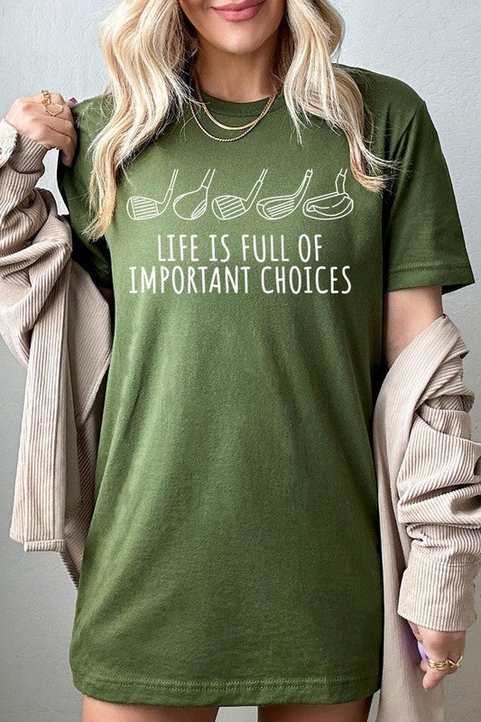 Life Important Choices Golf Clubs Graphic T Shirts