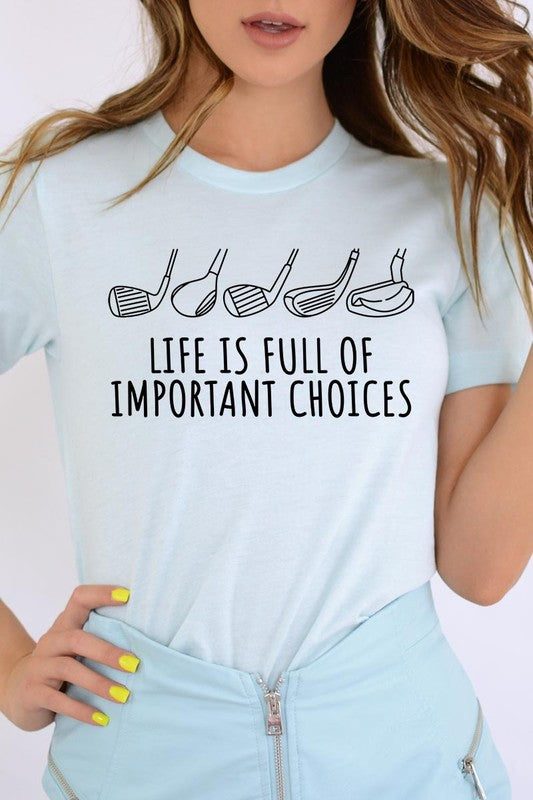 
                      
                        Life Important Choices Golf Clubs Graphic T Shirts
                      
                    