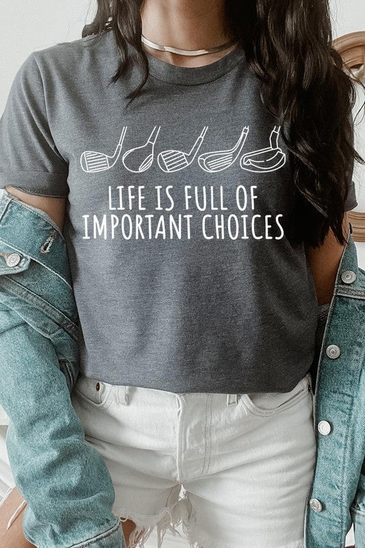 
                      
                        Life Important Choices Golf Clubs Graphic T Shirts
                      
                    