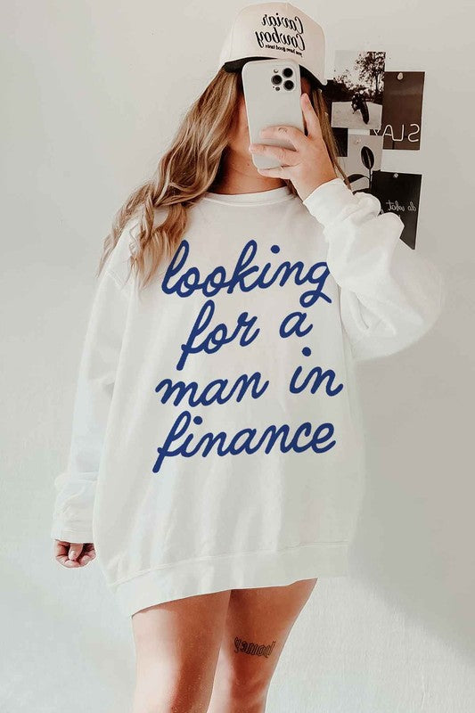 LOOKING FOR A MAN IN FINANCE Oversized Sweatshirt