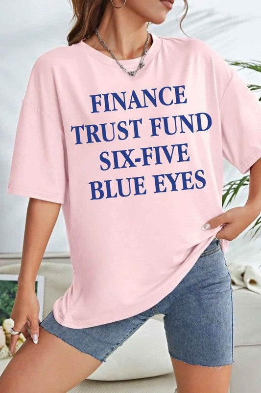 
                      
                        FINANCE TRUST FUND SIX FIVE Oversized Graphic Tee
                      
                    