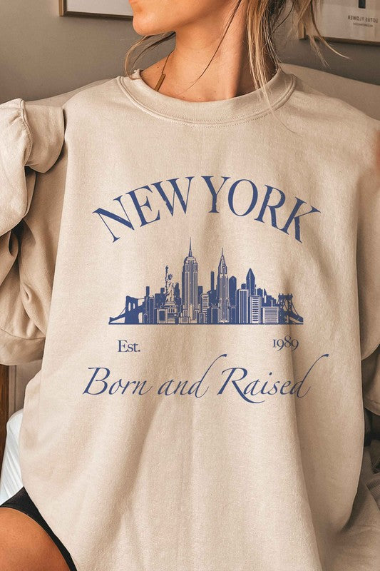 NEW YORK BORN AND RAISED Graphic Sweatshirt