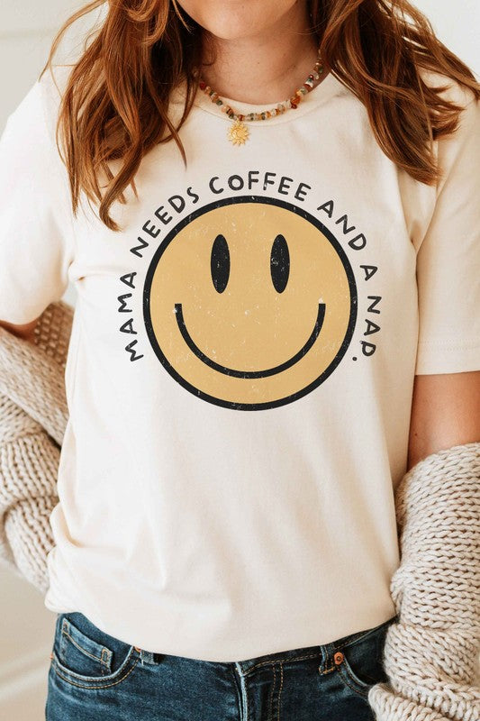 MAMA NEEDS COFFEE AND A NAP Graphic Tee