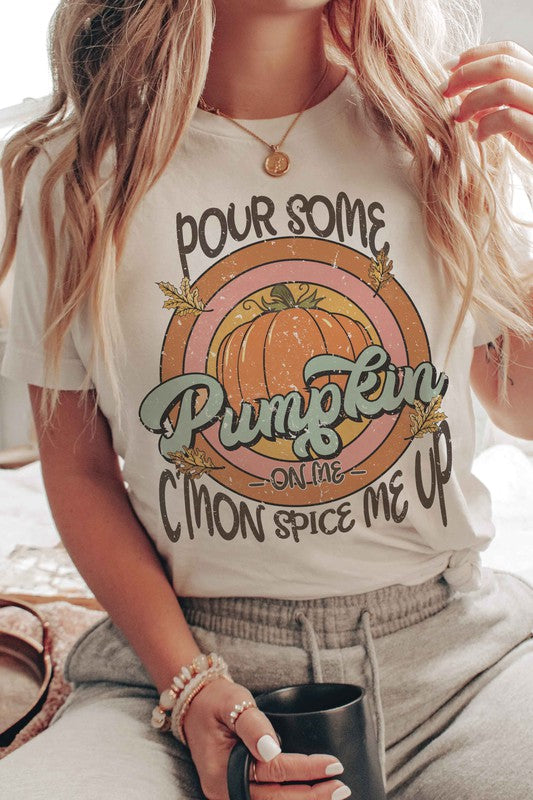 POUR SOME PUMPKIN ON ME Graphic Tee