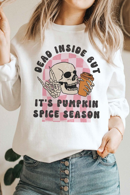 DEAD INSIDE BUT ITS PUMPKIN SPICE SEASON Crewneck