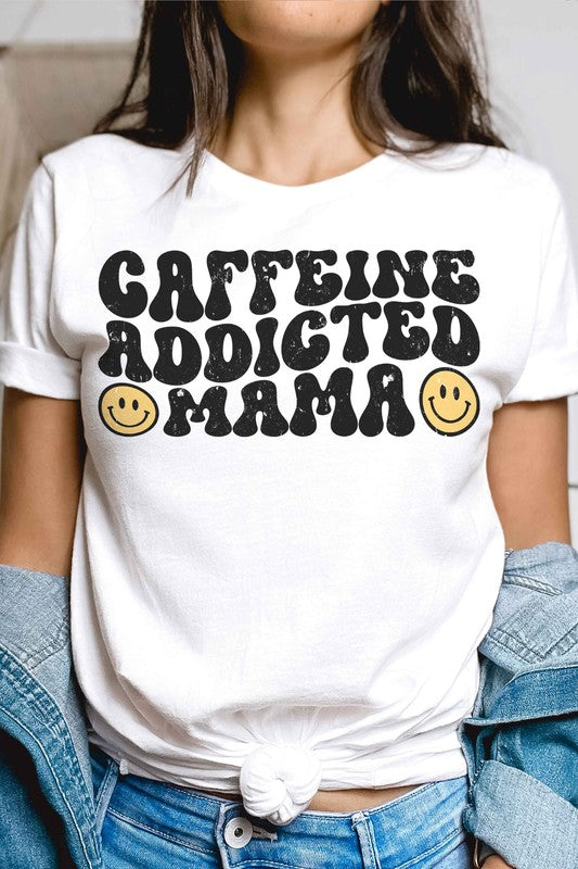 CAFFEINE ADDICTED MAMA Graphic Tee