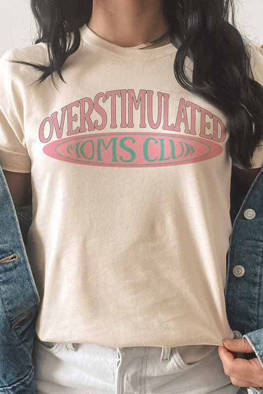 OVERSTIMULATED MOMS CLUB Graphic Tee