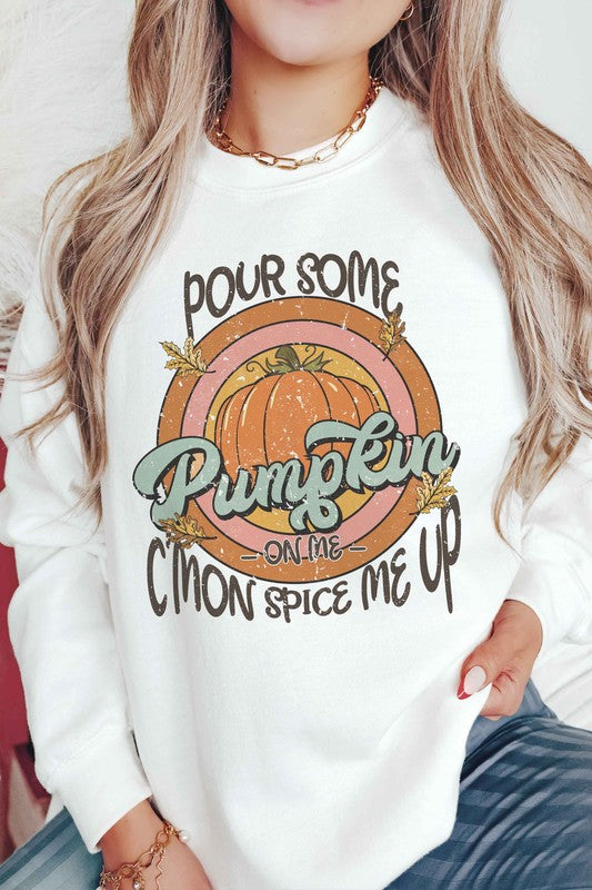 POUR SOME PUMPKIN ON ME Graphic Sweatshirt