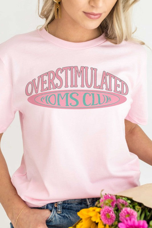 
                      
                        OVERSTIMULATED MOMS CLUB Graphic Tee
                      
                    