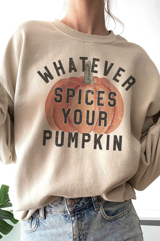 
                      
                        WHATEVER SPICES YOUR PUMPKIN Graphic Sweatshirt
                      
                    