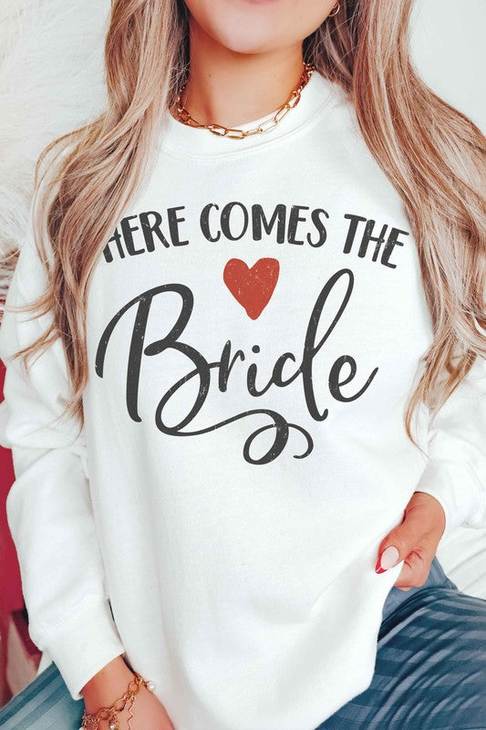 HERE COMES THE BRIDE Graphic Sweatshirt