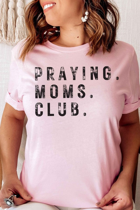 
                      
                        PRAYING MOMS CLUB Graphic T-Shirt
                      
                    