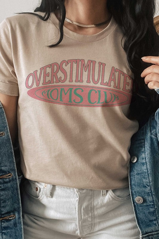 
                      
                        OVERSTIMULATED MOMS CLUB Graphic Tee
                      
                    