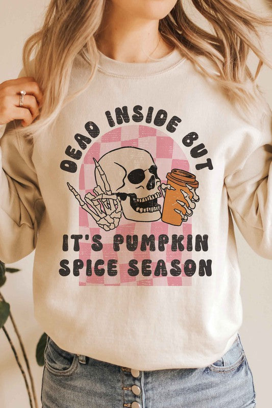 DEAD INSIDE BUT ITS PUMPKIN SPICE SEASON Crewneck