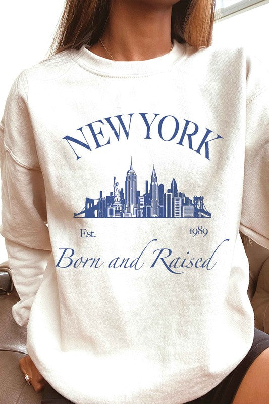 NEW YORK BORN AND RAISED Graphic Sweatshirt