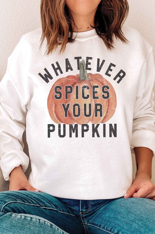 
                      
                        WHATEVER SPICES YOUR PUMPKIN Graphic Sweatshirt
                      
                    