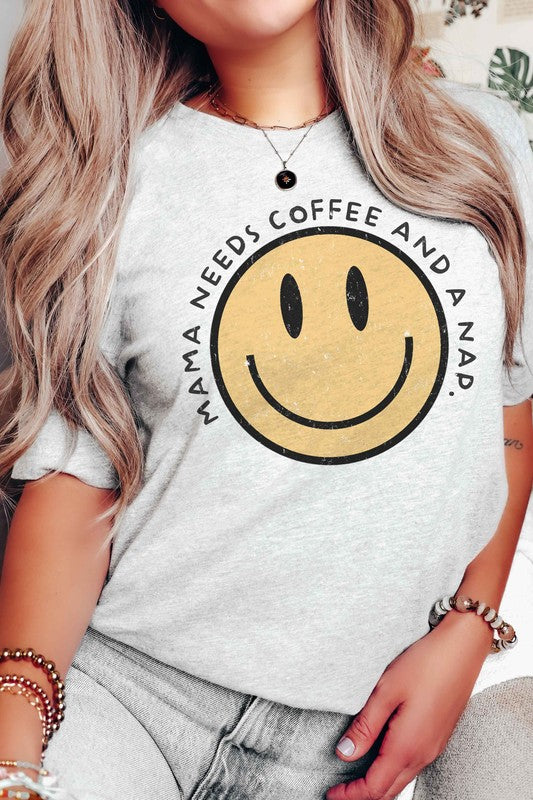 MAMA NEEDS COFFEE AND A NAP Graphic Tee