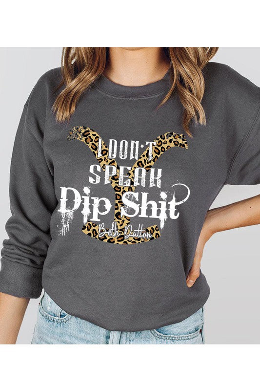 Load image into Gallery viewer, Yellowstone I Don&amp;#39;t Speak Dip Shit Graphic Pullover

